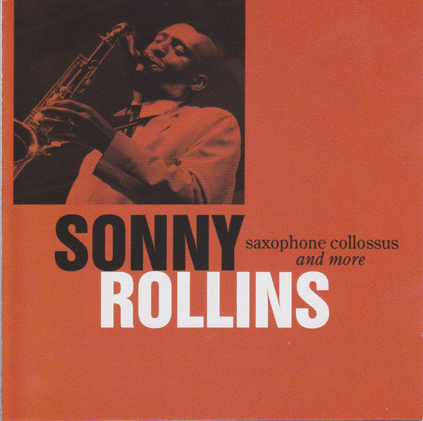 ROLLINS, SONNY - SAXOPHONE COLOSSUS & MORE