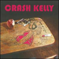 CRASH KELLY - ONE MORE HEART ATTACK