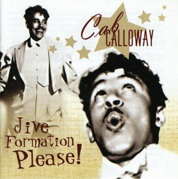 CALLOWAY, CAB - JIVE FORMATION PLEASE!