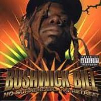 BUSHWICK BILL - NO SURRENDER...