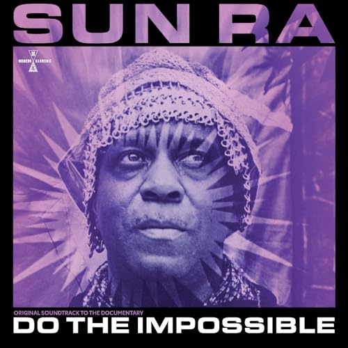 SUN RA - DO THE IMPOSSIBLE: ORIGINAL SOUNDTRACK TO THE DOCUMENTARY (CD)