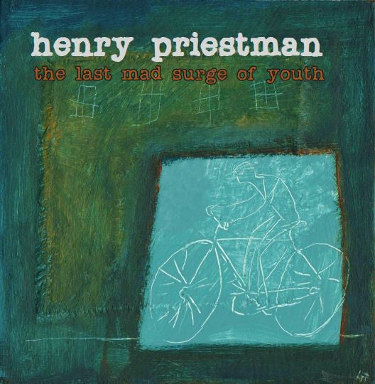 PRIESTMAN, HENRY - LAST MAD SURGE OF YOUTH