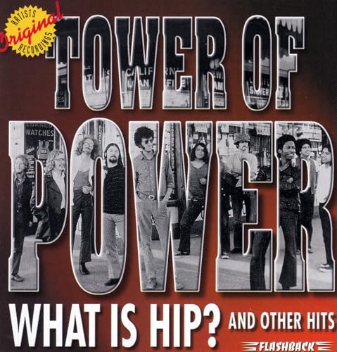 TOWER OF POWER - WHAT IS HIP & OTHER HITS