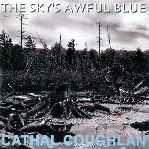 COUGHLAN, CATHAL - SKY'S AWFUL BLUE