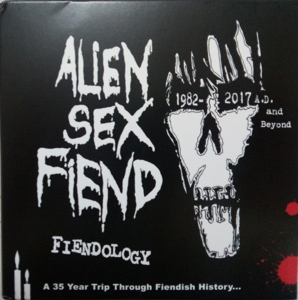 ALIEN SEX FIEND - FIENDOLOGY: 35 YEAR TRIP THROUGH FIENDIS