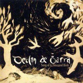 DE BARRA, DECLAN - SONG OF A THOUSAND BIRDS