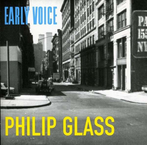 GLASS, PHILIP - EARLY VOICE