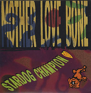 MOTHER LOVE BONE - STARDOG CHAMPION (2CDS)