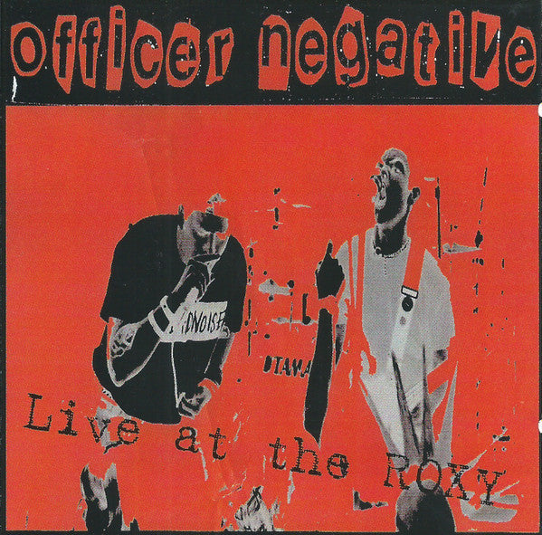 OFFICER NEGATIVE - LIVE AT THE ROXY