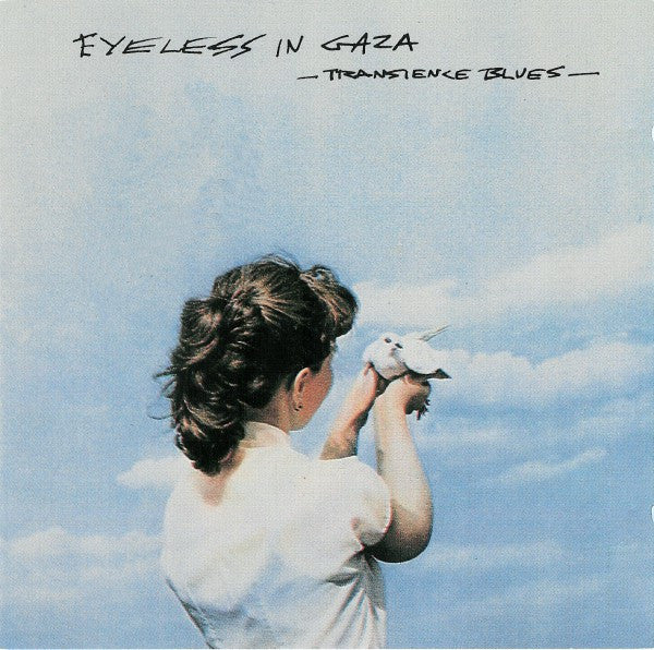 EYELESS IN GAZA - TRANSIENCE BLUES