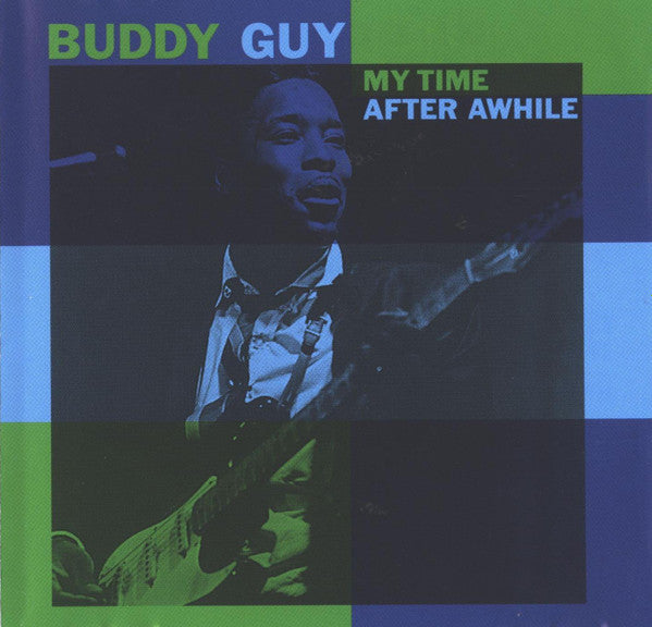 GUY, BUDDY - MY TIME AFTER AWHILE