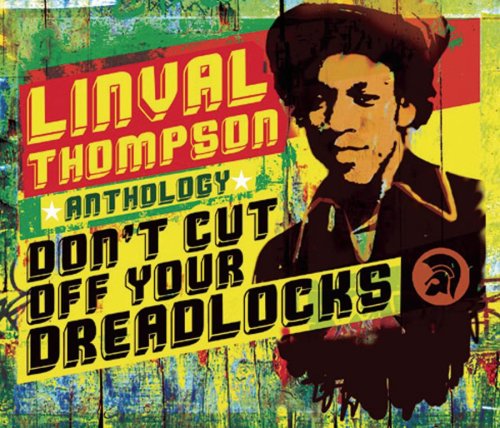 THOMPSON, LINVAL - DON'T CUT OFF YOUR DREADLOCKS