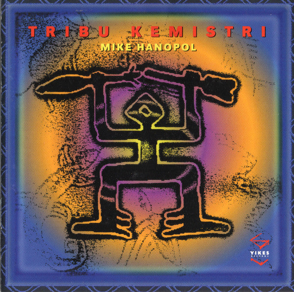 HANOPOL, MIKE - TRIBE KEMISTRI