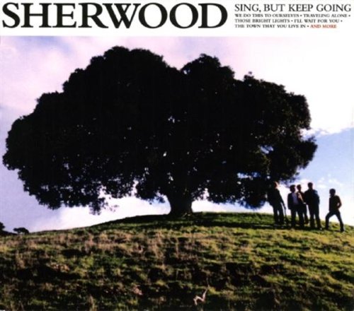 SHERWOOD - SING BUT KEEP GOING