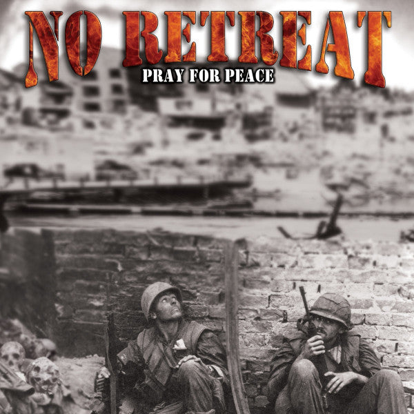 NO RETREAT - PRAY FOR PEACE