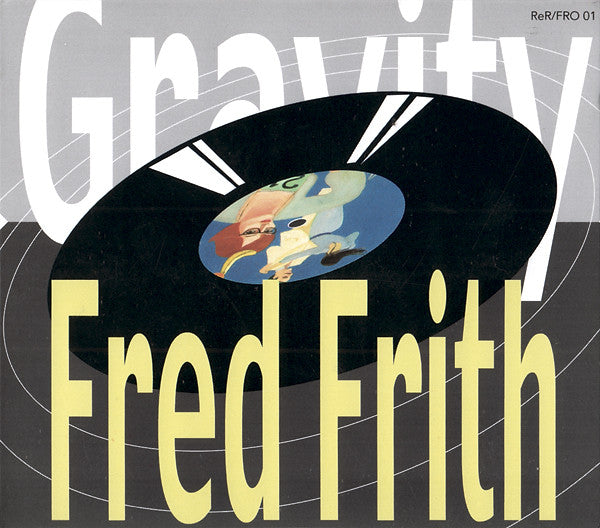 FRITH, FRED - GRAVITY