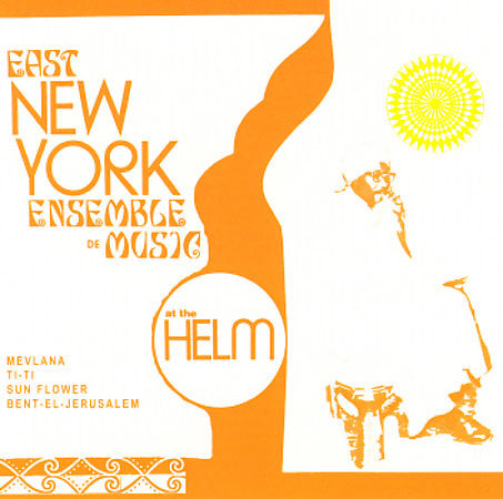 EAST NEW YORK ENSEMBLE DE MUSIC - AT THE HELM