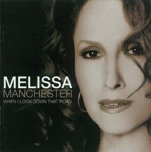 MANCHESTER, MELISSA - WHEN I LOOK DOWN THAT ROAD