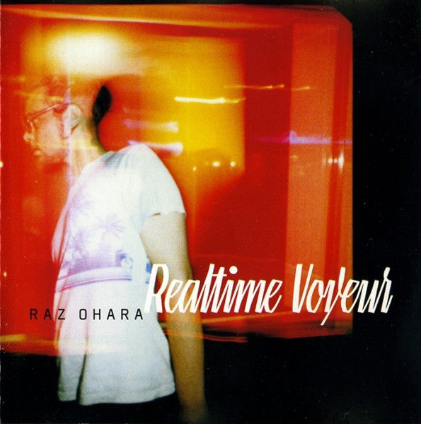 OHARA, RAZ - REALTIME VOYEUR