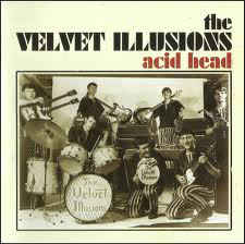 VELVET ILLUSIONS - ACID HEAD