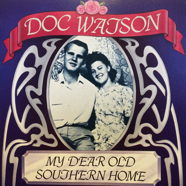 WATSON, DOC - MY DEAR OLD SOUTHERN HOME