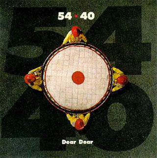 54-40 - DEAR DEAR (REMASTERED)