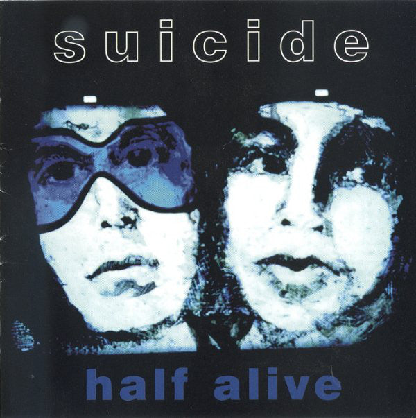 SUICIDE - HALF ALIVE