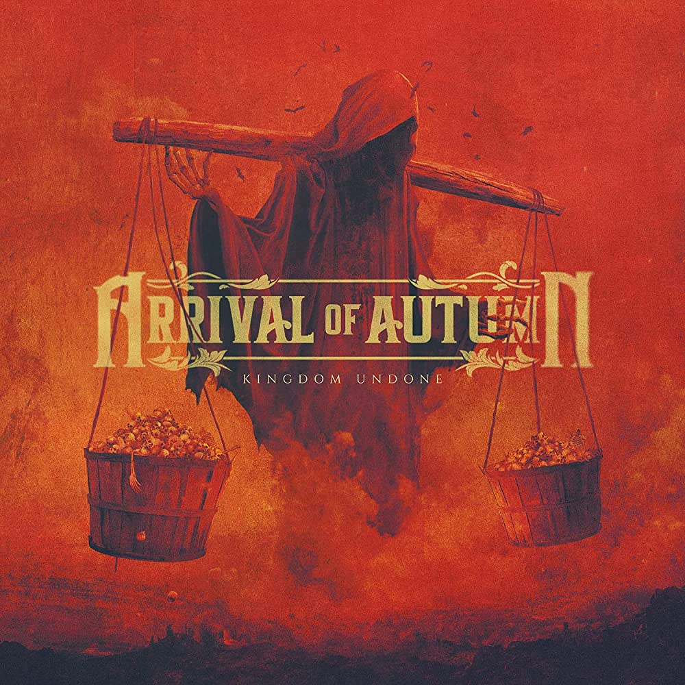 ARRIVAL OF AUTUMN - KINGDOM UNDONE