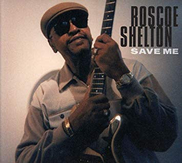 SHELTON, ROSCOE - SAVE ME