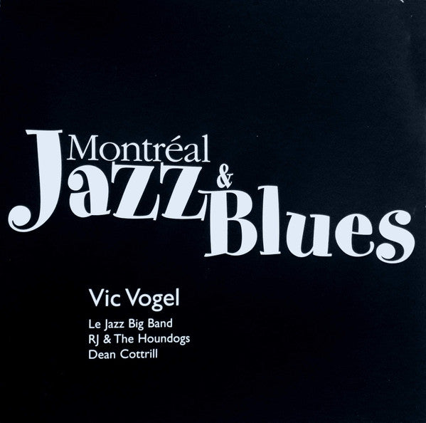 VOGEL, VIC - MONTREAL JAZZ & BLUES