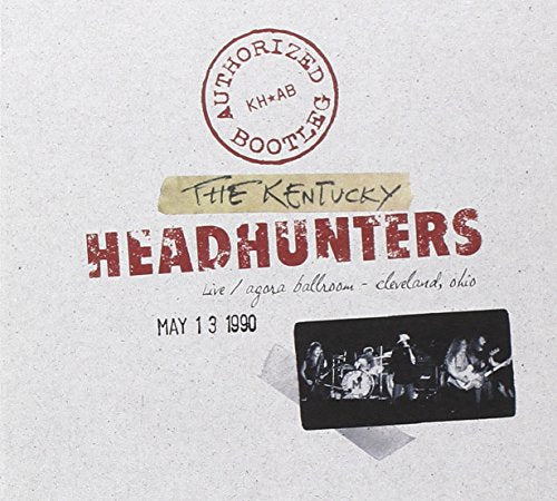 KENTUCKY HEADHUNTERS - AUTHORIZED BOOTLEG LIVE 1990