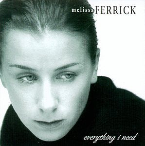 FERRICK, MELISSA - EVERYTHING I NEED