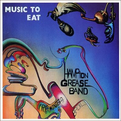 HAMPTON GREASE BAND - MUSIC TO EAT