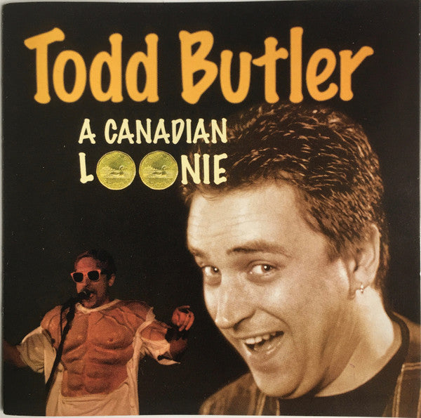 BUTLER, TODD - A CANADIAN LOONIE