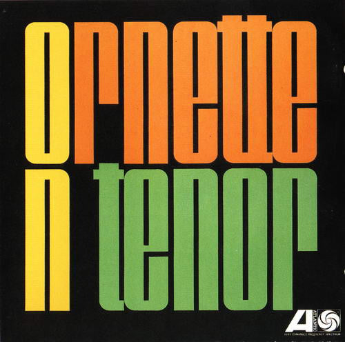 COLEMAN, ORNETTE - ORNETTE ON THE TENOR