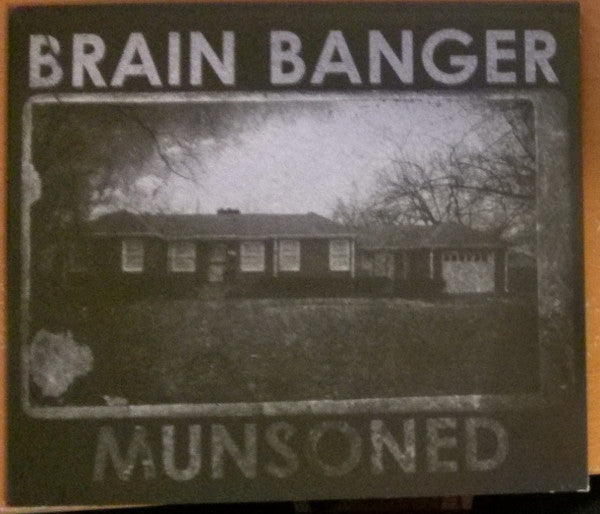 BRAIN BANGER - MUNSONED (EP)