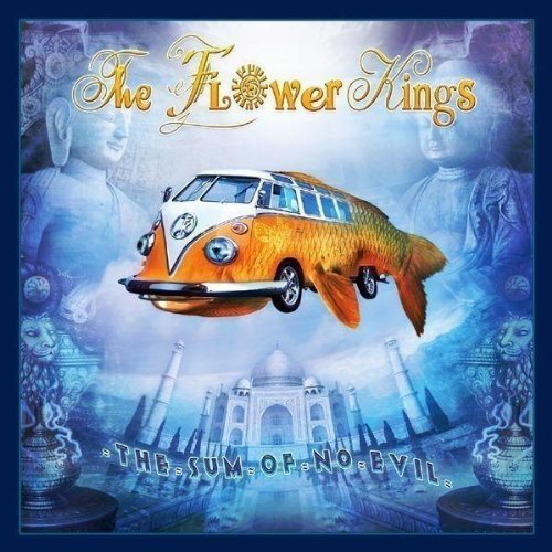 FLOWER KINGS - THE SUM OF NO EVIL