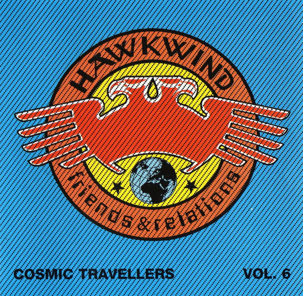 HAWKWIND - FRIENDS & RELATIONS: COSMIC TRAVELLERS