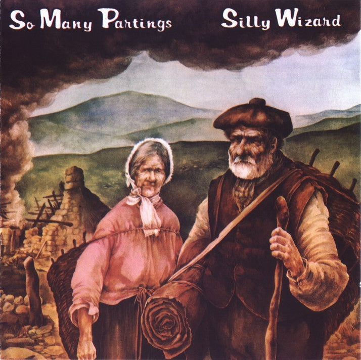 SILLY WIZARD - SO MANY PARTINGS