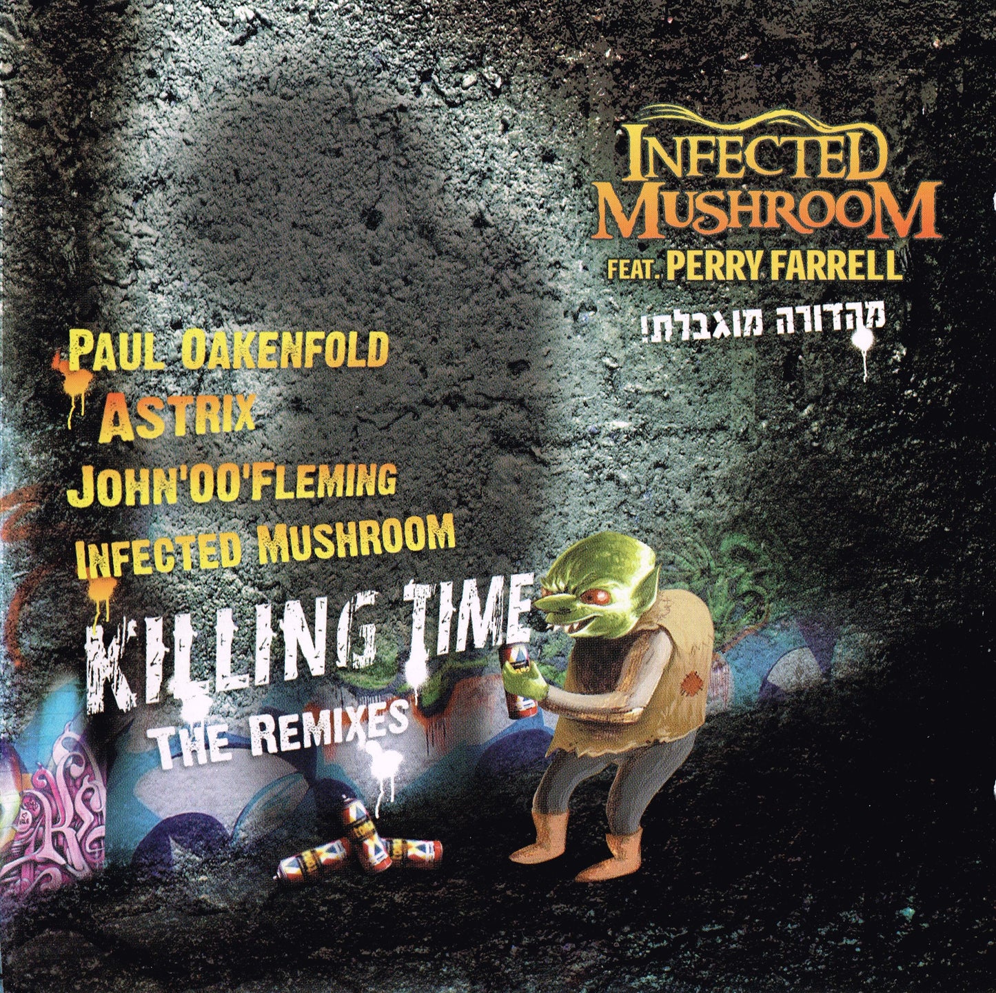 INFECTED MUSHROOM - KILLING TIME-THE REMIXES