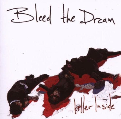 BLEED THE DREAM - KILLER INSIDE