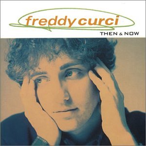 CURCI, FREDDY - THEN AND NOW