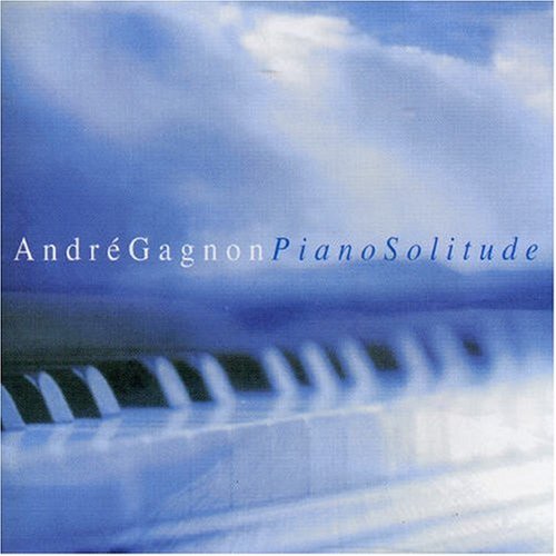 GAGNON, ANDRE - PIANO SOLITUDE