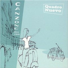 QUADRO NUEVO - CANZONE DELLA STRADA