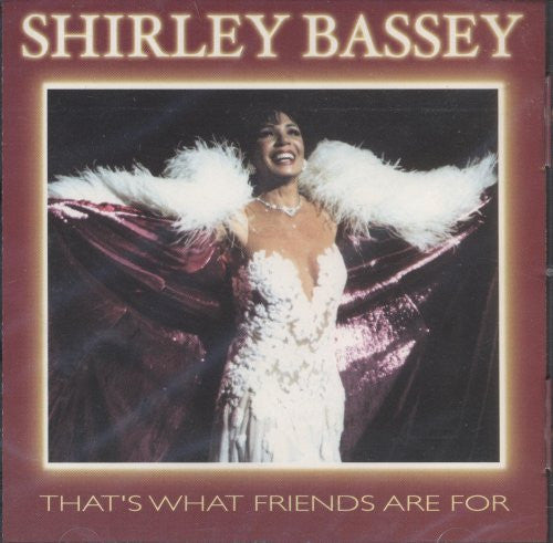 BASSEY, SHIRLEY - THAT'S WHAT FRIENDS ARE FOR