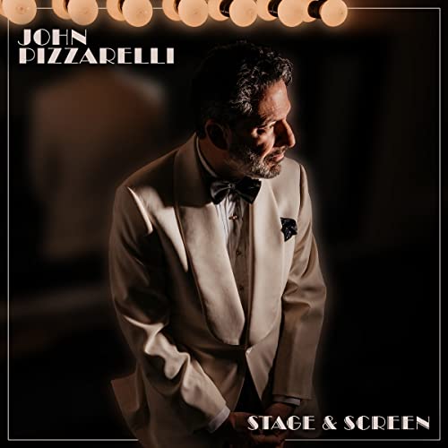 JOHN PIZZARELLI - STAGE & SCREEN (CD)