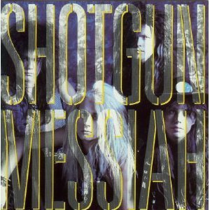 SHOTGUN MESSIAH - SHOTGUN MESSIAH