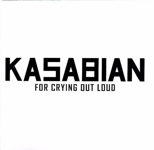 KASABIAN - FOR CRYING OUT LOUD