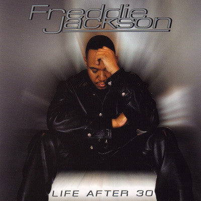 JACKSON, FREDDIE - LIFE AFTER 30