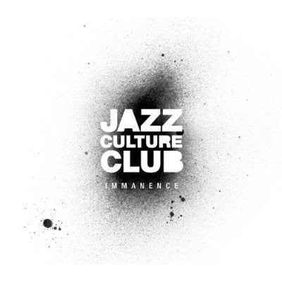 JAZZ CULTURE CLUB - IMMANENCE